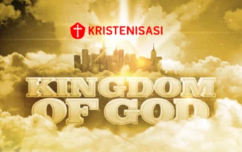 Kerajaan Allah: Relevansinya bagi Kehidupan Orang Percaya